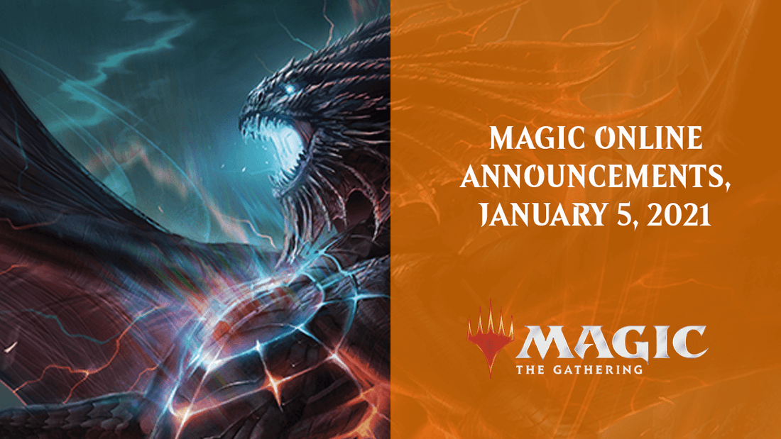 MAGIC ONLINE ANNOUNCEMENTS, JANUARY 5, 2021